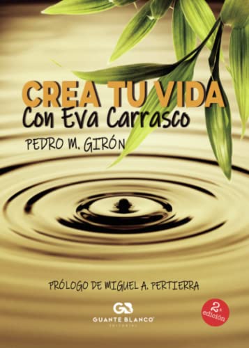 Imagen de archivo de Crea tu vida: Con Eva Carrasco (Spanish Edition) a la venta por Book Deals