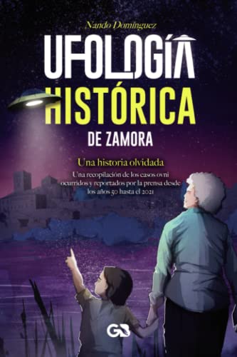 Imagen de archivo de UFOLOGÍA HISTÓRICA DE ZAMORA a la venta por Siglo Actual libros