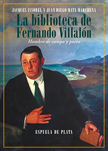 Beispielbild fr LA BIBLIOTECA DE FERNANDO VILLALN. HOMBRE DE CAMPO Y POETA zum Verkauf von KALAMO LIBROS, S.L.