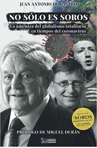 Stock image for No slo es Soros: La amenaza del globalismo totalitario en tiempos del coronavirus (Spanish Edition) for sale by Ergodebooks