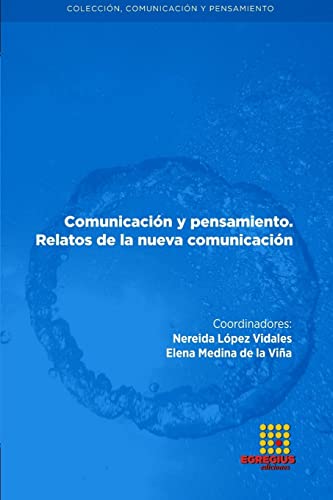 Imagen de archivo de Comunicacin y pensamiento. Relatos de la nueva comunicacin (Spanish Edition) a la venta por California Books