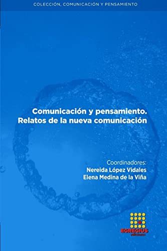 Stock image for Comunicacin y pensamiento. Relatos de la nueva comunicacin (Spanish Edition) for sale by California Books