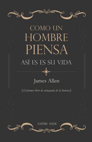 Stock image for Como un hombre piensa as es su vida: El primer libro de autoayuda de la historia (Spanish Edition) for sale by GF Books, Inc.