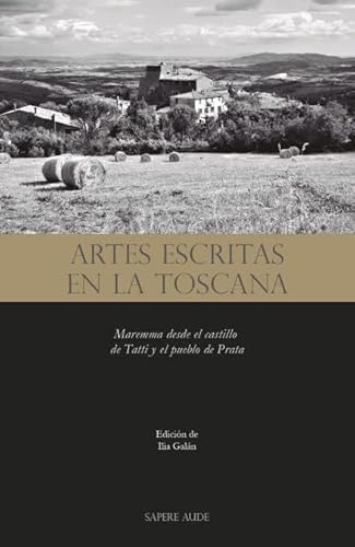 9788418168888: Artes escritas en la Toscana: Maremma desde el castillo de Tatti y el pueblo de Prata: 3 (ENSAYISTICA)