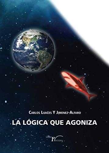 Imagen de archivo de La lgica que agoniza (Spanish Edition) a la venta por GF Books, Inc.