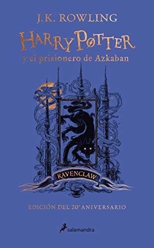 Beispielbild fr Harry Potter y el prisionero de Azkaban. Edicin Ravenclaw / Harry Potter and the Prisoner of Azkaban. Ravenclaw Edition (Spanish Edition) zum Verkauf von New Legacy Books