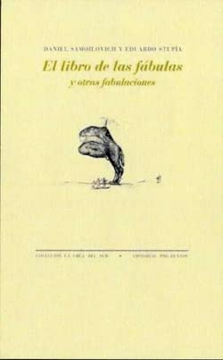Imagen de archivo de El Libro De Las F bulas Y Otras Fabulaciones - Samoilovich a la venta por Juanpebooks