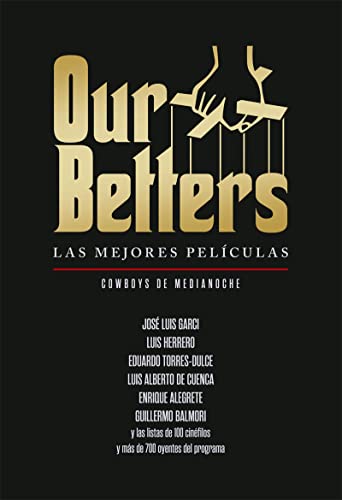 Imagen de archivo de OUR BETTERS. LAS MEJORES PELICULAS a la venta por Librerias Prometeo y Proteo