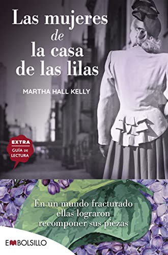 Stock image for Las mujeres de la casa de las lilas: En un mundo fracturado ellas lograron recomponer sus piezas for sale by Better World Books