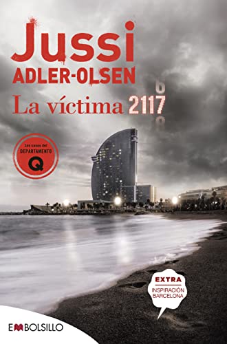 Stock image for La vctima 2117: UN CASO QUE SITA BARCELONA EN EL CENTRO DE UN ROMPECABEZAS CRIMINAL (EMBOLSILLO) for sale by medimops