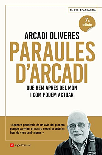 Beispielbild fr Paraules d'Arcadi: Qu hem aprs del mn i com podem actuar: 120 (El fil d'Ariadna) zum Verkauf von medimops