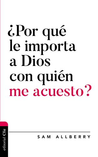 Beispielbild fr ¿Por qu le importa a Dios con qui n me acuesto? (Diálogo entre fe y cultura) (Spanish Edition) zum Verkauf von HPB Inc.