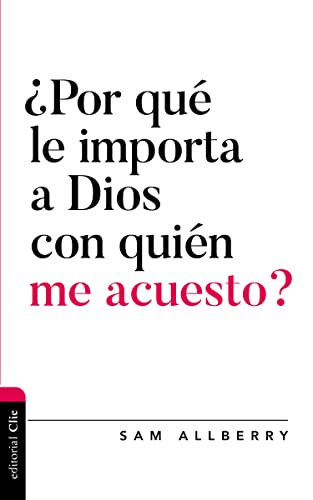 Imagen de archivo de ¿Por qu le importa a Dios con qui n me acuesto? (Diálogo entre fe y cultura) (Spanish Edition) a la venta por HPB Inc.