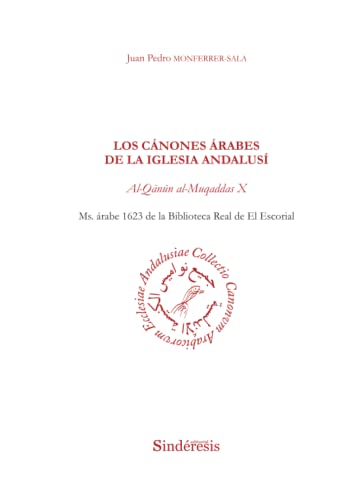 Stock image for Los cnones rabes de la Iglesia Andalus: Al-Q?n?n al-Muqaddas X (Spanish Edition) for sale by Books Unplugged
