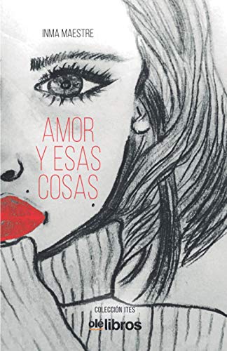 Stock image for Amor y esas cosas (Spanish Edition) for sale by Lucky's Textbooks