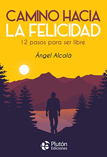 Stock image for Camino hacia la Felicidad: 12 pasos para ser libre (Coleccin Nueva Era, Band 0) for sale by medimops