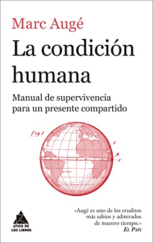 Imagen de archivo de La condicin humana: Manual de supervivencia para un presente compartido a la venta por Agapea Libros