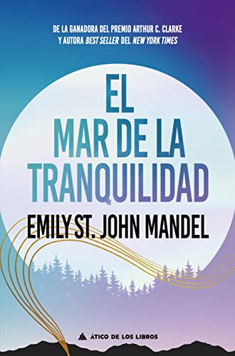 Stock image for El mar de la tranquilidad (Spanish Edition) [Paperback] St. John Mandel, Emily and Vega Casiano, Aitana for sale by Lakeside Books