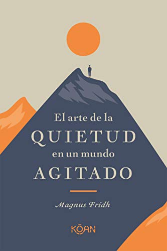 Stock image for El arte de la quietud en un mundo agitado (Spanish Edition) for sale by SecondSale