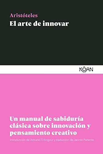 Imagen de archivo de El arte de innovar: Un manual de sabiduría clásica sobre innovación y pensamiento creativo (Spanish Edition) a la venta por Book Deals