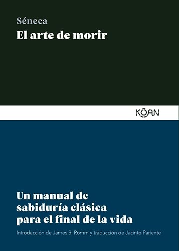 Stock image for El arte de morir: Un manual de sabidura clsica para el final de la vida (Spanish Edition) for sale by Lakeside Books