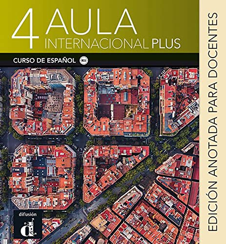 Stock image for Aula Internacional Plus 4 - Edicin anotada para docentes for sale by Gallix