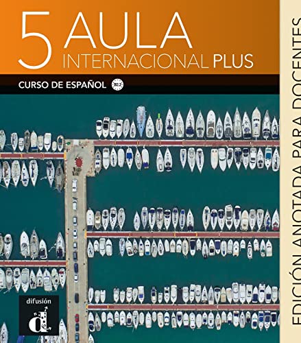 Stock image for Aula Internacional Plus 5. Edicin anotada para docentes: Libro del profesor 5 (B2.2) - Edicion anotada for sale by medimops