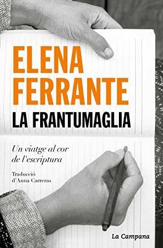 Stock image for La frantumaglia: Un viatge al cor de l'escriptura (Narrativa) for sale by Buchpark