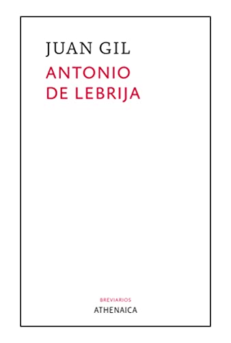 Imagen de archivo de ANTONIO DE LEBRIJA. a la venta por KALAMO LIBROS, S.L.