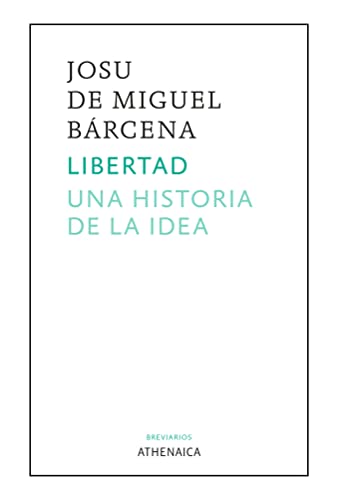 Imagen de archivo de Libertad. Una historia de la idea a la venta por Agapea Libros