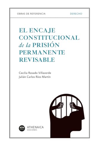 Imagen de archivo de El encaje constitucional de la prisin permanente revisable a la venta por Agapea Libros