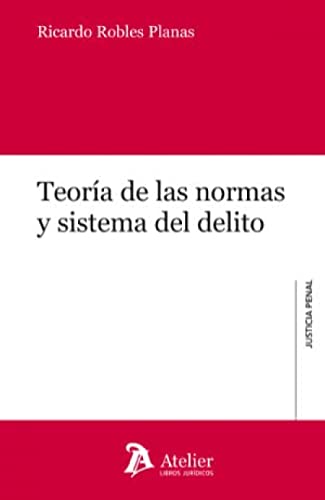 Imagen de archivo de TEORIA DE LAS NORMAS Y SISTEMA DEL DELITO a la venta por Antrtica
