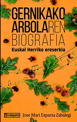 Imagen de archivo de GERNIKAKO ARBOLAREN BIOGRAFIA a la venta por Librerias Prometeo y Proteo