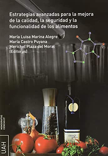 Imagen de archivo de ESTRATEGIAS AVANZADAS PARA LA MEJORA DE LA CALIDAD, LA SEGURIDAD Y LA FUNCIONALIDAD DE LOS ALIMENTOS. a la venta por KALAMO LIBROS, S.L.