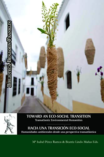 Beispielbild fr Toward an Eco-Social Transition: Transatlantic Environmental Humanities zum Verkauf von AG Library