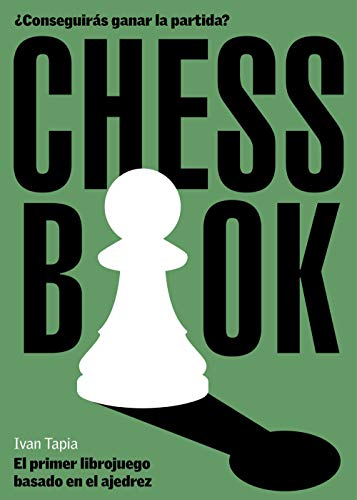 9788418260728: Chess book: El primer librojuego basado en el ajedrez (Libro interactivo)