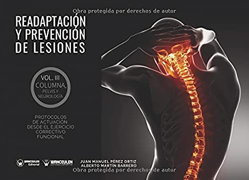 Beispielbild fr Readaptacin y prevencin de lesiones III: columna, pelvis y neurologa: Protocolos de actuacin desde el ejercicio correctivo funcional (Spanish Edition) zum Verkauf von GF Books, Inc.