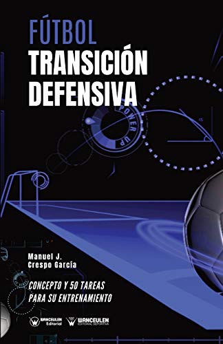 Beispielbild fr Ftbol. Transicin defensiva: Concepto y 50 tareas para su entrenamiento (Spanish Edition) zum Verkauf von Lucky's Textbooks