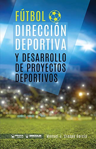 Beispielbild fr Ftbol: direccin deportiva y desarrollo de proyectos deportivos (Spanish Edition) zum Verkauf von Lucky's Textbooks