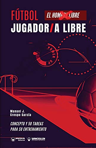 Beispielbild fr Ftbol: jugador/a libre: Concepto y 50 tareas para su entrenamiento (Spanish Edition) zum Verkauf von Lucky's Textbooks