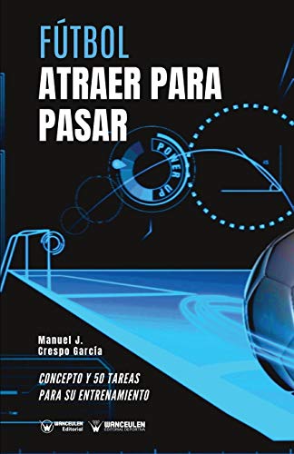 Beispielbild fr Ftbol. Atraer para pasar: Concepto y 50 tareas para su entrenamiento (Spanish Edition) zum Verkauf von Lucky's Textbooks