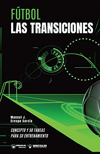 Beispielbild fr Ftbol: las transiciones: Concepto y 50 tareas para su entrenamiento (Spanish Edition) zum Verkauf von Lucky's Textbooks