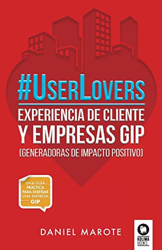 9788418263330: #UserLovers: experiencia de cliente y empresas GIP (Spanish Edition)