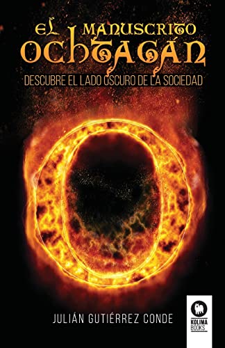 Imagen de archivo de El manuscrito Ochtagn: Descubre el lado oscuro de la sociedad (Spanish Edition) a la venta por California Books