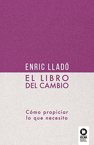 Beispielbild fr El libro del cambio: Cmo propiciar lo que necesito -Language: spanish zum Verkauf von GreatBookPrices