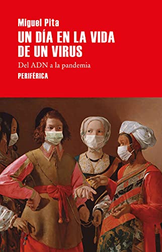 Stock image for Un da en la vida de un virus: Del ADN a la pandemia (Spanish Edition) for sale by GF Books, Inc.