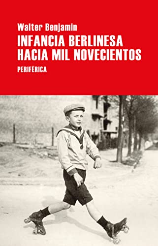 Stock image for INFANCIA BERLINESA HACIA MIL NOVECIENTOS (Serie menor) (Spanish Edition) for sale by Librera Races