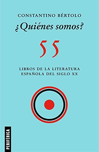 Beispielbild fr Quines somos?: 55 libros de la literatura espaola del siglo xx (Fuera de serie, Band 6) zum Verkauf von medimops