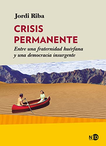 Beispielbild fr Crisis permanente : entre una fraternidad hurfana y una democracia insurgente zum Verkauf von AG Library