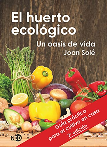Beispielbild fr El huerto ecolgico: Un oasis de vida (PROYECTO NATUR) (Spanish Edition) zum Verkauf von Better World Books
